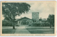 Postcard showing the refectory. Says "Club House Brownwood State Park Texas"